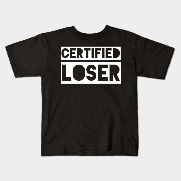 Certified Loser Kids T-Shirt by qqqueiru